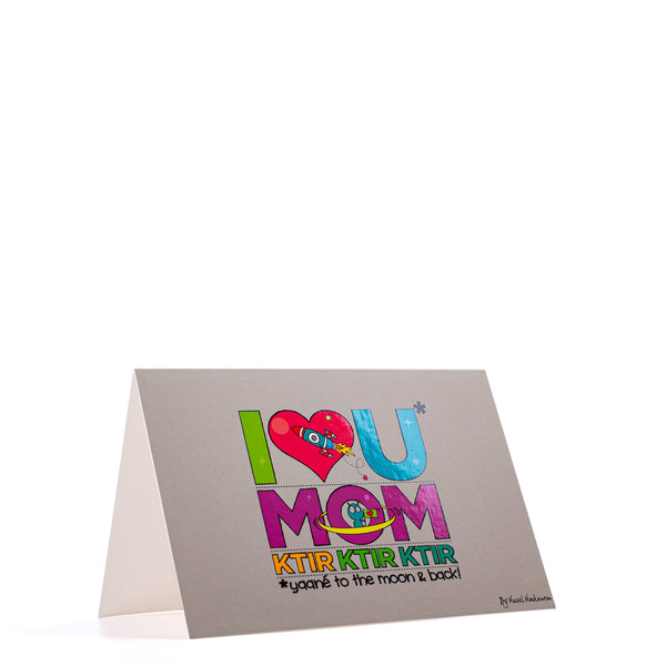 I Love U Mom Ktir Ktir Ktir <br>Yaane To The Moon & Back <br>Greeting Card