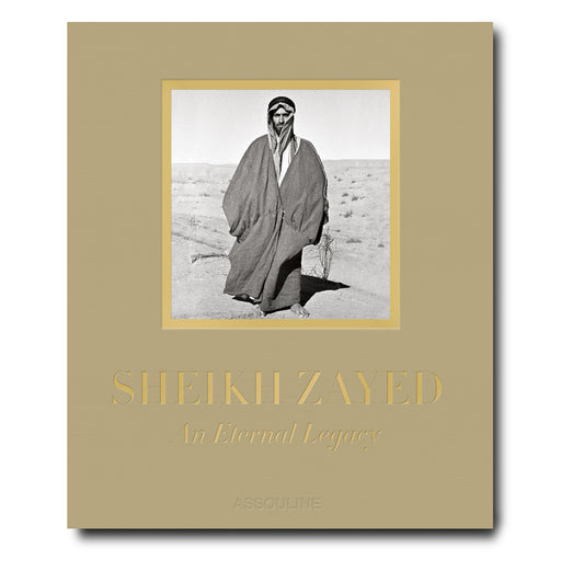 Sheikh Zayed: An Eternal Legacy