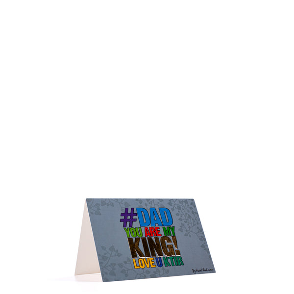 Dad You Are My King Love You Ktir <br>Greeting Card / Small