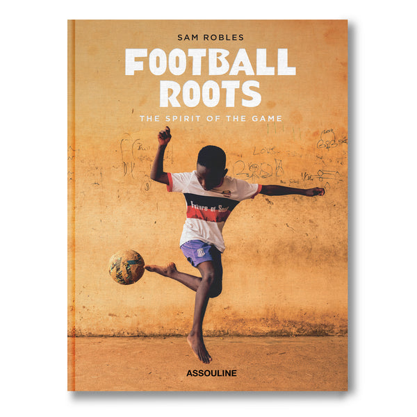 Football Roots: The Spirit of the Game