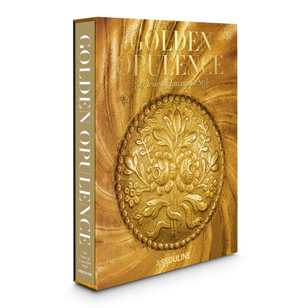 Golden Opulence: 500 Years Of Luxuriant Style