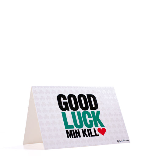 Good Luck Min Kill <br>Greeting Card