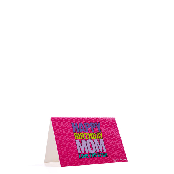 Happy Birthday Mom Love You Ktir <br>Greeting Card / Small
