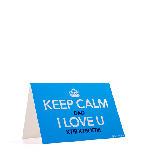 Keep Calm Dad I Love U Ktir Ktir Ktir <br>Greeting Card