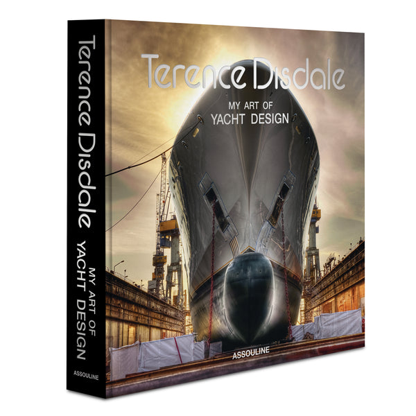Terence Disdale: My Art of Yacht Design