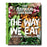 The Ashram <br> 
The Way We Eat